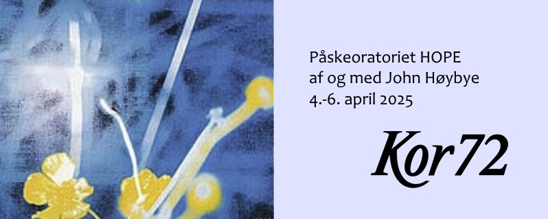 HOPE – et påskeoratorium af og med John Høybye  4.-6. april i Aalborg